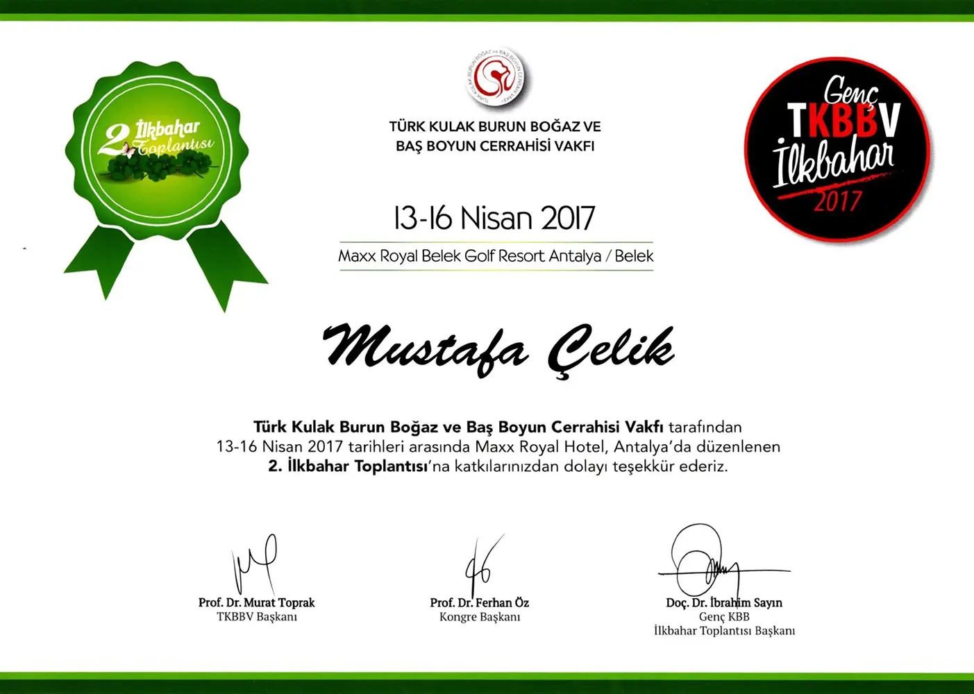 Turkish ENT Head and Neck Surgery Foundation Spring Meeting (2017)