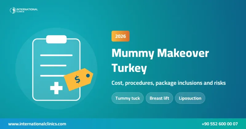 Mummy makeover in Turkey 2026 cost and procedures