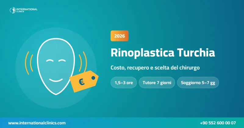 Rinoplastica Turchia: costo, pacchetti, recupero e scelta del chirurgo