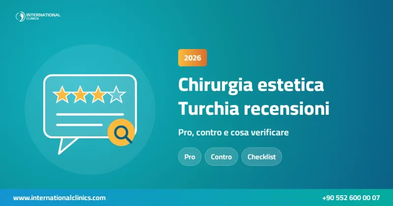 Chirurgia estetica in Turchia: recensioni positive e negative